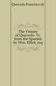 The Visions of Quevedo. Tr. from the Spanish by Wm. Elliot, esq, Quevedo Francisco de 