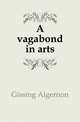 A vagabond in arts, Gissing Algernon 