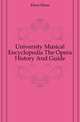 University Musical Encyclopedia The Opera History And Guide, Elson Elson 