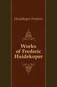 Works of Frederic Huidekoper, Huidekoper Frederic 