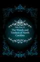 The Woods and Timbers of North Carolina, Peter M. Hale 