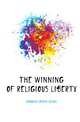 The winning of religious liberty, Crooker Joseph Henry 