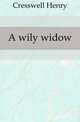 A wily widow, Cresswell Henry 
