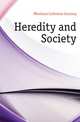 Heredity and Society, Whetham Catherine Durning 