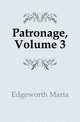 Patronage, Volume 3, Edgeworth Maria 
