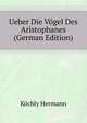 Ueber Die Voegel Des Aristophanes (German Edition), Koechly Hermann 