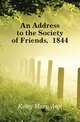 An Address to the Society of Friends, 1844, Kelty Mary Ann 