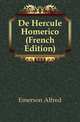 De Hercule Homerico (French Edition), Emerson Alfred 