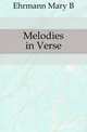Melodies in Verse, Ehrmann Mary B. 