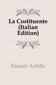 La Costituente (Italian Edition), Fazzari Achille 