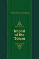 Import of the Totem, Fletcher Alice Cunningham 