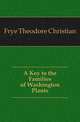 A Key to the Families of Washington Plants, Frye Theodore Christian 