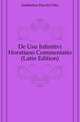 De Usu Infinitivi Horatiano Commentatio (Latin Edition), Indebetou Harald Otto 