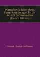 Pygmalion A Saint-Maur, Farce-Anecdotique, En Un Acte Et En Vaudevilles ... (French Edition), Etienne Charles Guillaume 