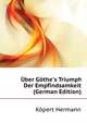 Uber Goethe's Triumph Der Empfindsamkeit (German Edition), Koepert Hermann 