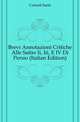 Brevi Annotazioni Critiche Alle Satire Ii, Iii, E IV Di Persio (Italian Edition), Consoli Santi 