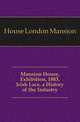 Mansion House, Exhibition, 1883. Irish Lace, a History of the Industry, House London Mansion 