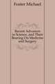 Recent Advances in Science, and Their Bearing On Medicine and Surgery, Foster, M. (Michael), Sir, 1836-1907 