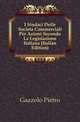 I Sindaci Delle Societa Commerciali Per Azioni Secondo La Legislazione Italiana (Italian Edition), Gazzolo Pietro 