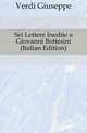 Sei Lettere Inedite a Giovanni Bottesini (Italian Edition), Verdi Giuseppe 