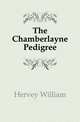 The Chamberlayne Pedigree, Hervey William 