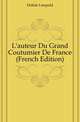 L'auteur Du Grand Coutumier De France (French Edition), Delisle Leopold 
