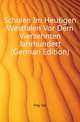 Schulen Im Heutigen Westfalen Vor Dem Vierzehnten Jahrhundert (German Edition), Frey Jos 