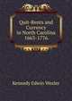 Quit-Rents and Currency in North Carolina 1663-1776 ..., Kennedy Edwin Wexler 