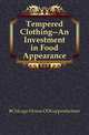 Tempered Clothing--An Investment in Food Appearance, #Chicago House Of Kuppenheimer 
