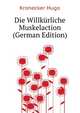 Die Willkuerliche Muskelaction (German Edition), Kronecker Hugo 