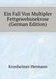Ein Fall Von Multipler Fettgewebsnekrose (German Edition), Kronheimer Hermann 