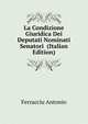 La Condizione Giuridica Dei Deputati Nominati Senatori ... (Italian Edition), Ferracciu Antonio 