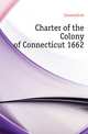 Charter of the Colony of Connecticut 1662, Connecticut 