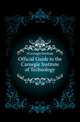 Official Guide to the Carnegie Institute of Technology, #Carnegie Institute 