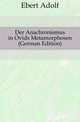 Der Anachronismus in Ovids Metamorphosen (German Edition), Ebert Adolf 