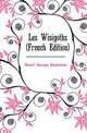 Les Wisigoths (French Edition), Dezert Georges Desdevises 
