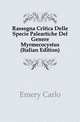 Rassegna Critica Delle Specie Paleartiche Del Genere Myrmecocystus (Italian Edition), Emery Carlo 