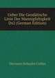 Ueber Die Geodaetische Linie Der Mannigfaltigkeit Ds2 (German Edition), Davisson Schuyler Colfax 