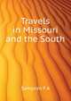 Travels in Missouri and the South .., F.A. Sampson 