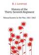 History of the Thirty-Seventh Regiment. Massachusetts in the War, 1861-1865, Bowen James Lorenzo 