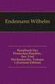 Handbuch Des Deutschen Handels-, See- Und Wechselrechts, Volume 1 (German Edition), Endemann Wilhelm 