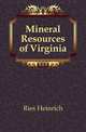 Mineral Resources of Virginia, Ries Heinrich 