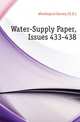 Water-Supply Paper, Issues 433-438, #Geological Survey (U.S.) 