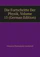 Die Fortschritte Der Physik, Volume 15 (German Edition), #Deutsche Physikalische Gesellschaft 