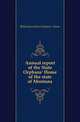 Annual report of the State Orphans' Home of the state of Montana, #Montana State Orphans' Home 