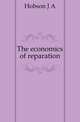 The economics of reparation, Hobson J A 