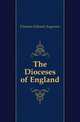 The Dioceses of England, Freeman Edward Augustus 