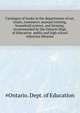 Catalogue of books in the departments of art, music, commerce, manual training, household science, and farming, recommended by the Ontario Dept. of Education ... public and high school reference libraries, #Ontario. Dept. of Education 