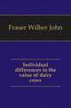Individual differences in the value of dairy cows, Fraser Wilber John 