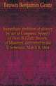Immediate abolition of slavery by act of Congress. Speech of Hon. B. Gratz Brown, of Missouri, delivered in the U.S. Senate, March 8, 1864, Brown Benjamin Gratz 